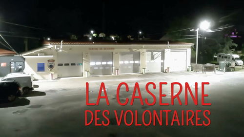LA CASERNE DES VOLONTAIRES